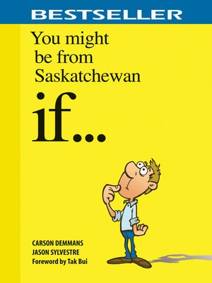 cover image of You Might Be from Saskatchewan If . . .